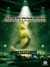 Alien Raiders - Tappavat tunkeilijat - Alien Raiders
