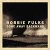 Fulks, Robbie : Gone away backward
