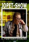 Jopet-Show - 1. tuotantokausi