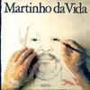 Da Vila, Martinho : Martinho Da Vida