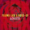 Roxette : Fading Like A Rose - EP