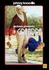 Jackass esittää: Paha pappa - Jackass Presents: Bad Grandpa