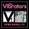 Vibrators : Pure mania/v2