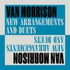 Morrison, Van : New Arrangements and Duets