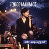 10000 Maniacs : Mtv unplugged
