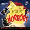 V/A : The House Of Horrors: 27 Spooky Tales For Your Halloween Party
