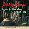 Wilson, Jimmy : Blues in the alley - selected singles, 1948-1956