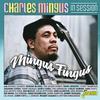 V/A : Charles mingus in session - mingus fingus