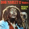 Marley, Bob : Reggae Rebel