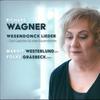 Wagner, Richard : Wesendonck Lieder - Fünf Gedichte Für Eine Frauenstimme