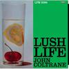 Coltrane, John : Lush Life