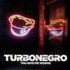 Turbonegro : You Give Me Worms