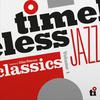 V/A : Timeless Jazz Classics Volume 1