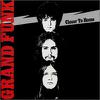 Grand Funk Railroad : Closer to home