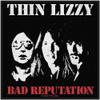 Thin Lizzy : Bad reputation