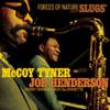 Henderson, Joe / Tyner, McCoy : Forces of Nature: Live at Slugs'