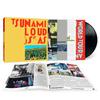 Tsunami : Loud is as