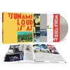 Tsunami : Loud is as